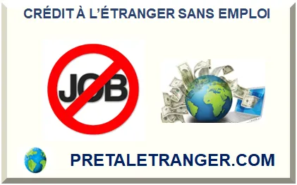CRÉDIT À L’ÉTRANGER SANS EMPLOI