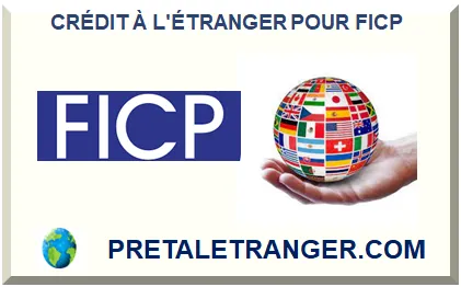 CRÉDIT À L'ÉTRANGER POUR FICP