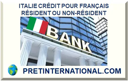 ITALIE CRÉDIT POUR FRANÇAIS NON-RÉSIDENT
