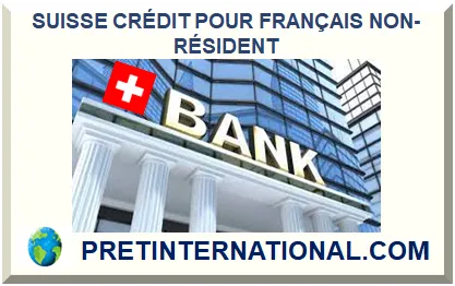SUISSE CRÉDIT POUR FRANÇAIS NON-RÉSIDENT